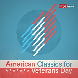 VARIOUS ARTISTS | AMERICAN CLASSICS FOR VETERANS / VARIOUS