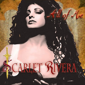 SCARLET RIVERA | ALL OF ME
