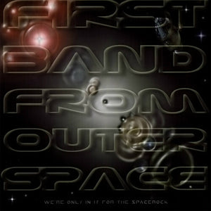 FIRST BAND FROM OUTER SPACE | WE'RE ONLY IN IT FOR THE SPACEROCK