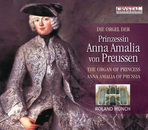 ROLAND MUNCH | DIE ORGEL DER PRINZESSIN ANNA