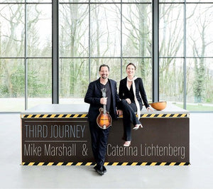 MIKE MARSHALL & CATERINA LICHTHENBERG | THIRD JOURNEY