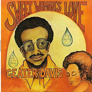 GEATER DAVIS | SWEET WOMAN'S LOVE
