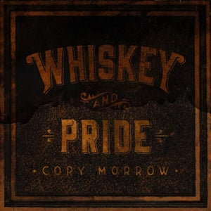 CORY MORROW | WHISKEY AND PRIDE