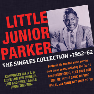 JUNIOR PARKER | SINGLES COLLECTION 1952-62
