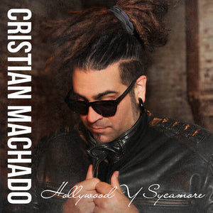 CRISTIAN MACHADO | HOLLYWOOD Y SYCAMORE