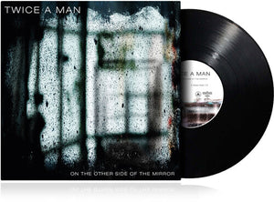 TWICE A MAN | ON THE OTHER SIDE OF THE MIRROR