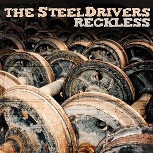 STEELDRIVERS | RECKLESS