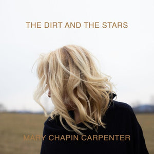 MARY-CHAPIN CARPENTER | DIRT AND THE STARS