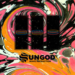SUNGOD | WAVE REFRACTION