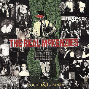THE REAL MCKENZIES | LOCH'D & LOADED