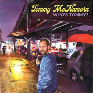 TOMMY MCNAMARA | WHO'S TOMMY