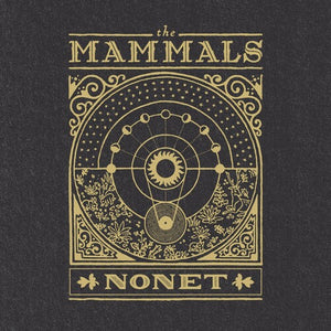THE MAMMALS | NONET