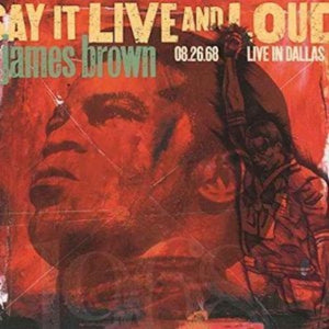JAMES BROWN | SAY IT LIVE & LOUD: LIVE IN DALLAS 8.26.68