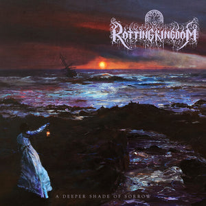 ROTTING KINGDOM | DEEPER SHADE OF SORROW