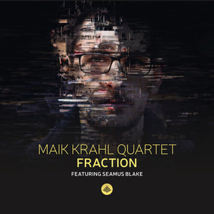 MAIK KRAHL QUARTET  BLAKE | FRACTION