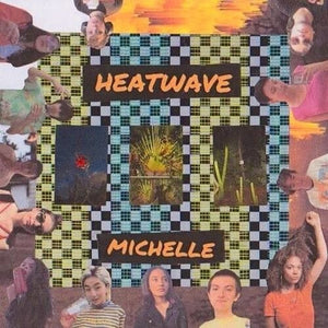 MICHELLE | HEATWAVE