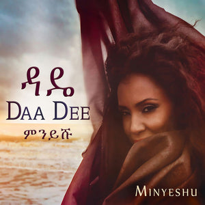 MINYESHU KIFLE TEDLA | DAA DEE