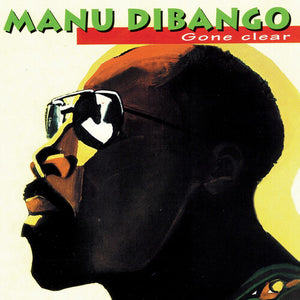 MANU DIBANGO | GONE CLEAR