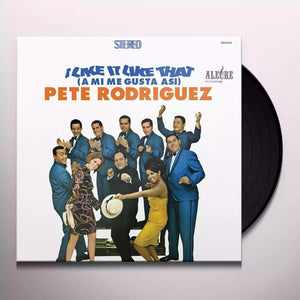 PETE RODRIGUEZ | I LIKE IT LIKE THAT (A MI ME GUSTA ASI)