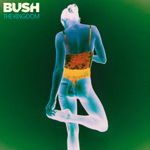 BUSH | KINGDOM