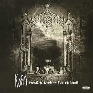 KORN | TAKE A LOOK IN THE MIRROR (2LP SET) (VINYL)