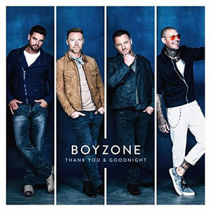 BOYZONE | THANK YOU & GOODNIGHT