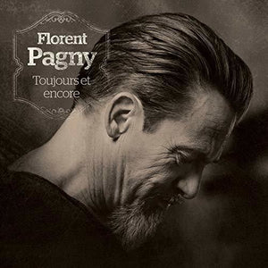FLORENT PAGNY | TOUJOURS ET ENCORE
