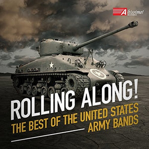 UNITED STATES ARMY BANDS | ROLLING ALONG
