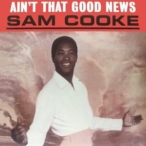 SAM COOKE | AIN'T THAT GOOD NEWS