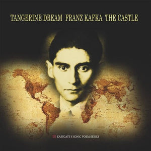 TANGERINE DREAM | FRANZ KAFKA: THE CASTLE
