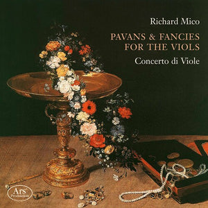 CONCERTO DI VIOLE | PAVANS & FANCIES FOR THE VIOLS