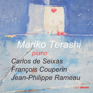 | MARIKO TERASHI PLAYS PIANO WORKS BY SEIXAS