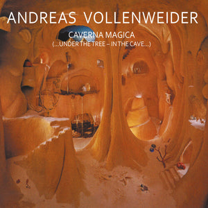 ANDREAS VOLLENWEIDER | CAVERNA MAGICA