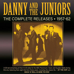 DANNY & JUNIORS | COMPLETE RELEASES 1957-62