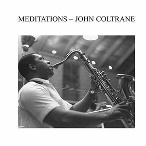 JOHN COLTRANE | MEDITATIONS