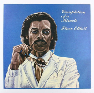 STEVE ELLIOTT | COMPLETION OF A MIRACLE