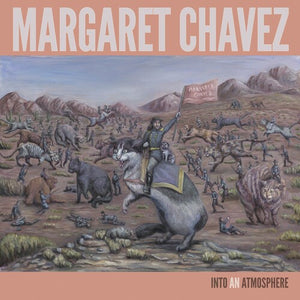 MARGARET CHAVEZ | INTO AN ATMOSPHERE