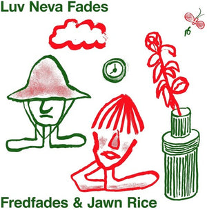FREDFADES & JAWN RICE | LUV NEVA FADES