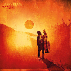 DANNY KEANE | ROAMIN