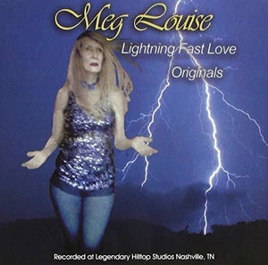 MEG LOUISE | LIGHTNING FAST LOVE