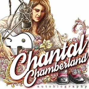 CHANTAL CHAMBERLAND | AUTOBIOGRAPHY