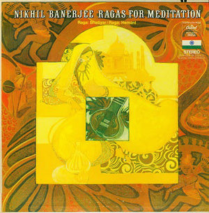 NIKHIL BANERJEE | RAGAS FOR MEDITATION