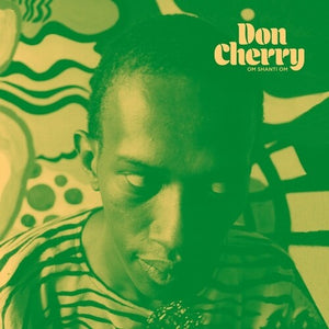 DON CHERRY | OM SHANTI OM