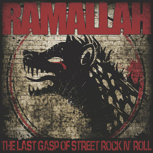 RAMALLAH | LAST GASP OF STREET ROCK N' ROLL