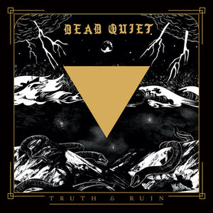 DEAD QUIET | TRUTH AND RUIN