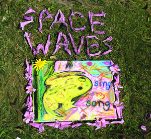 SPACE WAVES | SING MY SONG