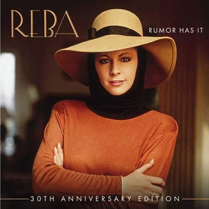 REBA MCENTIRE | RUMOR HAS IT (30TH ANNIVERSARY EDITION)