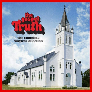 VARIOUS ARTISTS | GOSPEL TRUTH: COMPLETE SINGLES COLLECTION / VAR