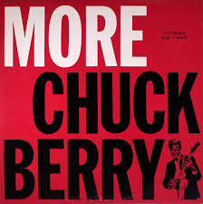 CHUCK BERRY | MORE CHUCK BERRY