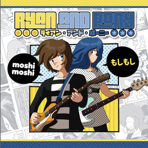 RYAN AND PONY | MOSHI MOSHI